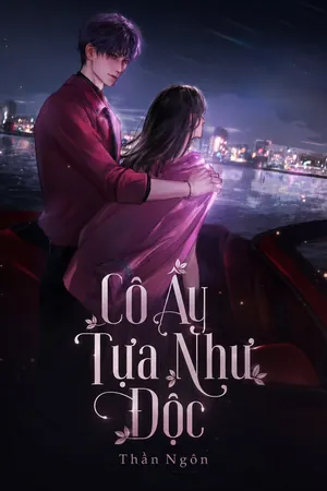 Bìa truyện Cô Ấy Tựa Như Độc