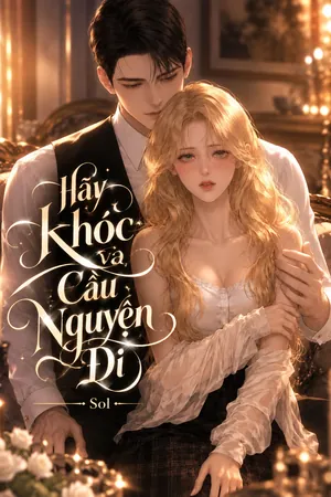 Bìa truyện Hãy Khóc Và Cầu Nguyện Đi